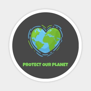 Earth Day Protect Our Planet Magnet